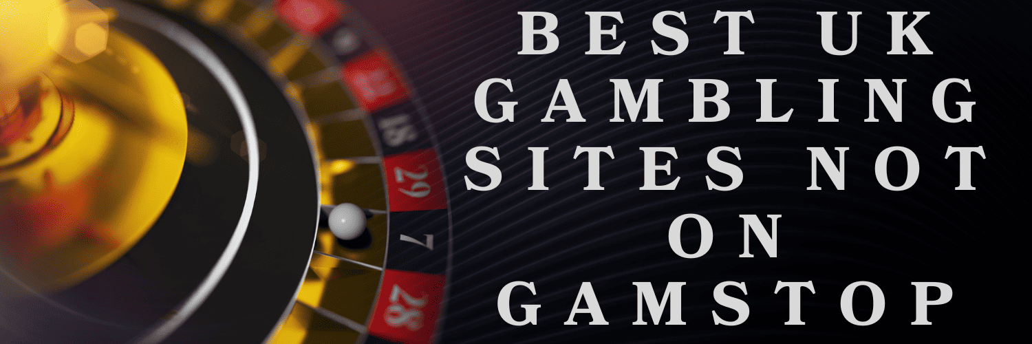 Trustworthy Casinos Not on GamStop Your Guide to Safe Betting