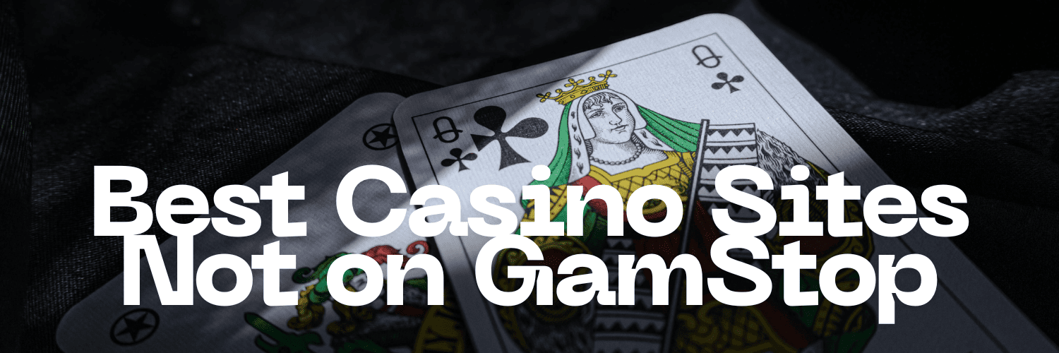 Discovering Casinos Not Registered on GamStop A Guide