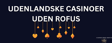 Danske Casinoer Uden Rofus - Spil Trygt og Sikkert